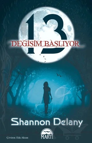 13 - Değişim Başlıyor – Shannon Delany – Martı Yayınları kitap kapağı