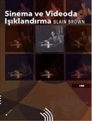Sinema ve Videoda Işıklandırma (Ciltli) – Blain Brown – Hil Yayınları kitap kapağı