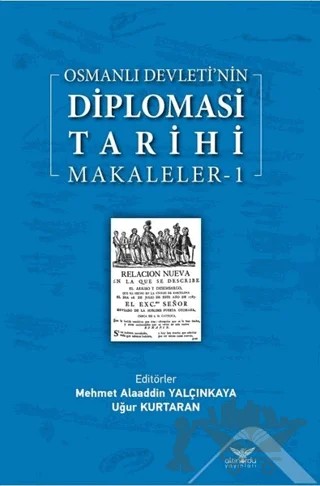 Osmanlı Devleti’nin Diplomasi Tarihi Makaleler-1 – Mehmet Alaaddin Yalçınkaya, Uğur Kurtaran – Altınordu Yayınları kitap kapağı