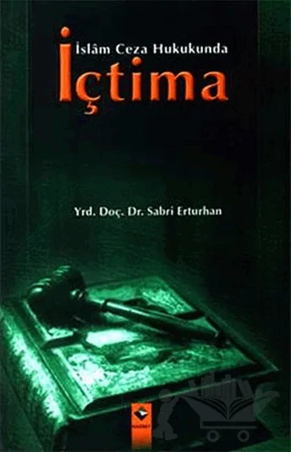İslam Ceza Hukukunda İçtima – Sabri Erturhan – Rağbet Yayınları kitap kapağı