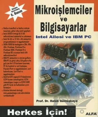 Mikroişlemciler ve Bilgisayarlar – Haluk Gümüşkaya – Alfa Yayınları kitap kapağı