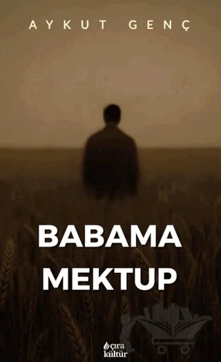 Babama Mektup – Aykut Genç – Çıra Yayınları kitap kapağı