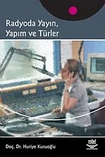Radyoda Yayın, Yapım ve Türler – Huriye Kuruoğlu – Nobel Yayın kitap kapağı