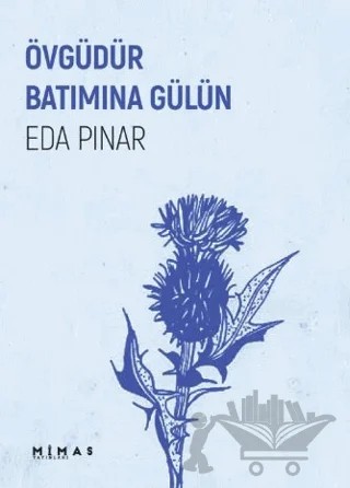Övgüdür Batımına Gülün – Eda Pınar – Mimas Yayınları kitap kapağı