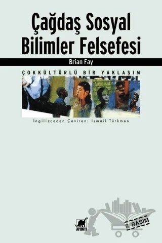 Çağdaş Sosyal Bilimler Felsefesi – Brian Fay – Ayrıntı Yayınları kitap kapağı
