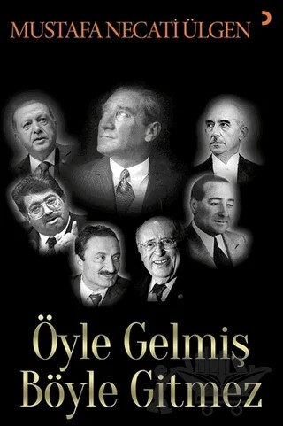 Öyle Gelmiş Böyle Gitmez – Mustafa Necati Ülgen – Cinius Yayınları kitap kapağı