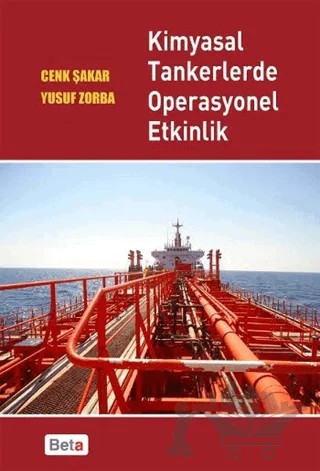 Kimyasal Tankerlerde Operasyonel Etkinlik – Cenk Şakar, Yusuf Zorba – Beta Yayınevi kitap kapağı