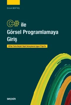 C# ile Görsel Programlamaya Giriş – Ertürk Bektaş – Seçkin Yayıncılık kitap kapağı
