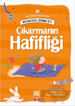 Okul Öncesi Çocuklar İçin Matematiksel Düşünme Seti 3 - Çıkarmanın Hafifliği – Erdinç Güllü – Nesil Çocuk Yayınları kitap kapağı