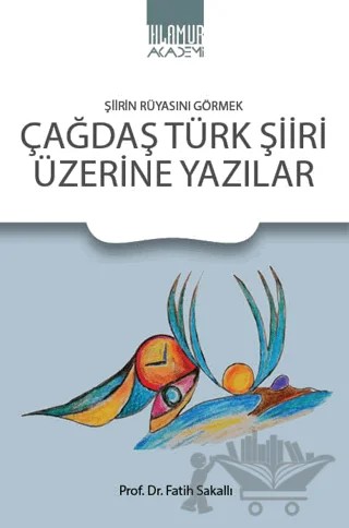 Çağdaş Türk Şiiri Üzerine Yazılar – Fatih Sakallı – Ihlamur Akademi kitap kapağı