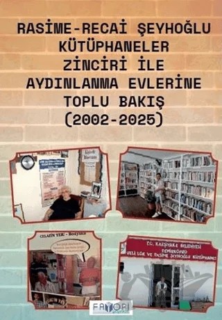 Kütüphaneler Zinciri İle Aydınlanma Evlerine Toplu Bakış – Recai Şeyhoğlu – Favori Yayınları kitap kapağı