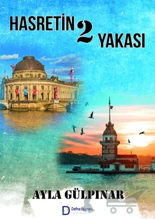 Hasretin İki Yakası – Ayla Gülpınar – Defne Yayınevi kitap kapağı