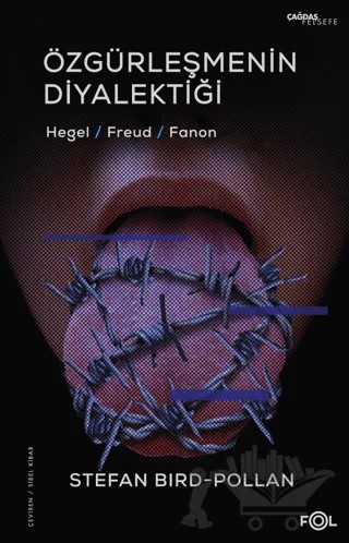 Özgürleşmenin Diyalektiği -Hegel, Freud, Fanon- – Stefan Bird-Pollan – Fol Kitap kitap kapağı