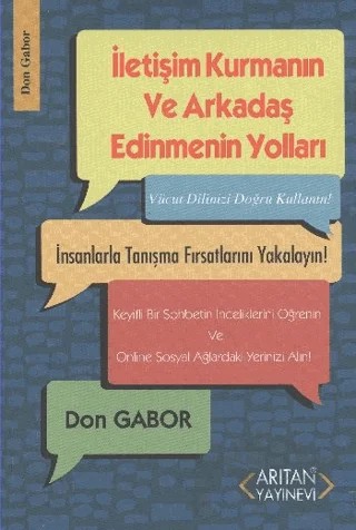 İletişim Kurmanın ve Arkadaşlık Edinmenin Yolları – Don Gabor – Arıtan Yayınevi kitap kapağı