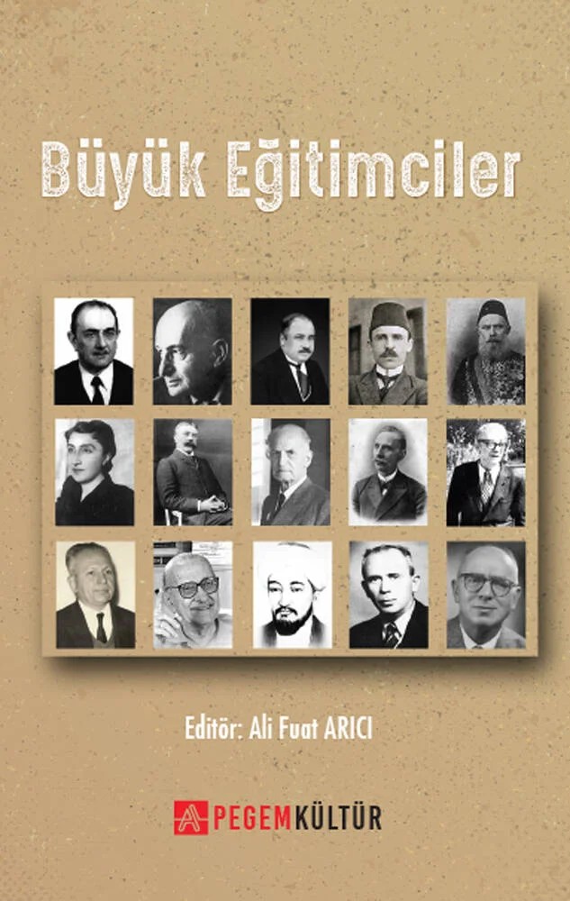 Büyük Eğitimciler – Ali Fuat Arıcı, Abdullah Arslan, Adnan Küçükoğlu, Ahmet Köç – Pegem Kültür kitap kapağı