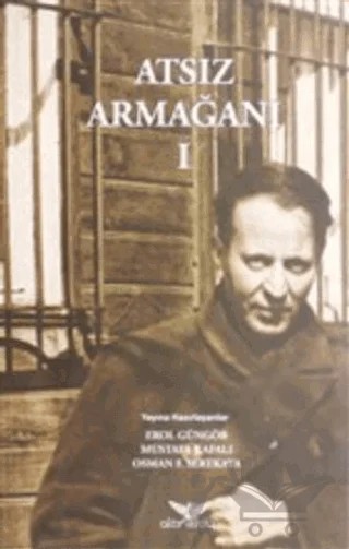 Atsız Armağanı 1 – Erol Güngör, Mustafa Kafalı, Osman F. Sertkaya – Altınordu Yayınları kitap kapağı