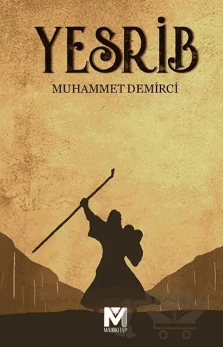 Yesrib – Muhammet Demirci – Mahi Kitap kitap kapağı