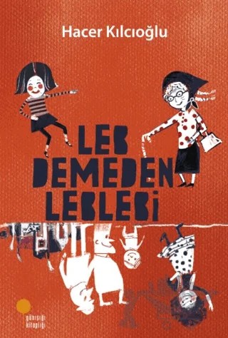 Leb Demeden Leblebi – Hacer Kılcıoğlu – Günışığı Kitaplığı kitap kapağı