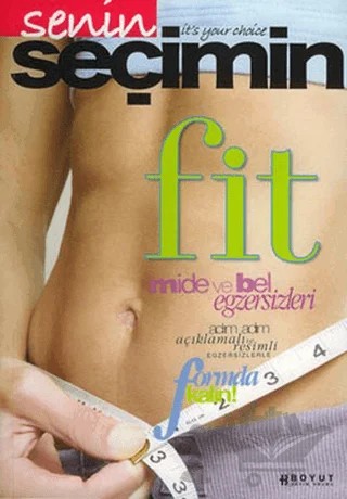 Senin Seçimin Fit Mide ve Bel Egzersizleri – Kolektif – Boyut Yayın Grubu kitap kapağı
