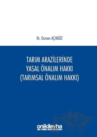 Tarım Arazilerinde Yasal Önalım Hakkı – Osman Açıkgöz – On İki Levha Yayınları kitap kapağı