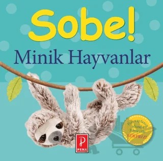 Sobe! Minik Hayvanlar – Clare Lloyd, Dawn Sirett – Pena Yayınları kitap kapağı