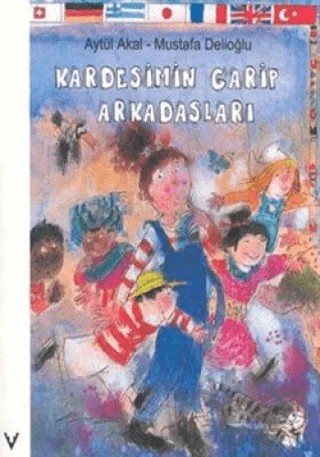 Kardeşimin Garip Arkadaşları – Aytül Akal – Tarih Vakfı Yurt Yayınları kitap kapağı