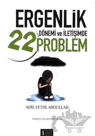 Ergenlik Dönemi ve İletişimde 22 Problem – Mustafa Özcan – Özgü Yayıncılık kitap kapağı
