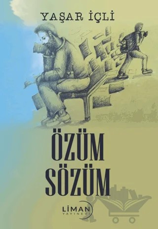 Özüm Sözüm – Yaşar İçli – Liman Yayınevi kitap kapağı