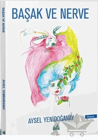 Başak ve Nerve – Aysel Yenidoğanay – İzan Yayıncılık kitap kapağı