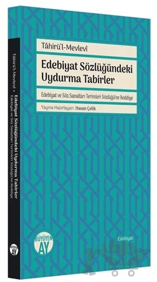 Edebiyat Sözlüğündeki Uydurma Tabirler – Tahirü'l-Mevlevi – Büyüyen Ay Yayınları kitap kapağı