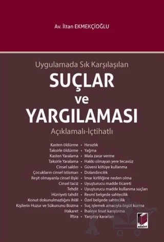Uygulamada Sık Karşılaşılan Suçlar ve Yargılaması – İltan Ekmekçioğlu – Adalet Yayınevi kitap kapağı