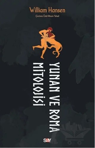 Yunan ve Roma Mitolojisi – William Hansen – Say Yayınları kitap kapağı
