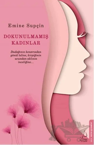 Dokunulmamış Kadınlar – Emine Supçin – Destek Yayınları kitap kapağı