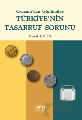 Osmanlı'dan Günümüze Türkiye'nin Tasarruf Sorunu – Murat Çetin – Der Yayınları kitap kapağı