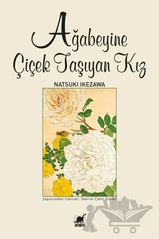 Ağabeyine Çiçek Taşıyan Kız – Natsuki İkezawa – Ayrıntı Yayınları kitap kapağı