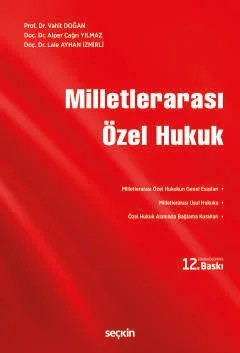 Milletlerarası Özel Hukuk – Vahit Doğan, Alper Çağrı Yılmaz, Lale Ayhan İzmirli – Seçkin Yayıncılık kitap kapağı