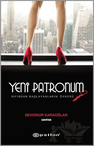 Yeni Patronum – Sevginur Karaoğlan – Epsilon Yayınevi kitap kapağı