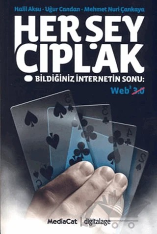 Her Şey Çıplak – Halil Aksu, Mehmet Nuri Çankaya, Uğur Candan – MediaCat Kitapları kitap kapağı