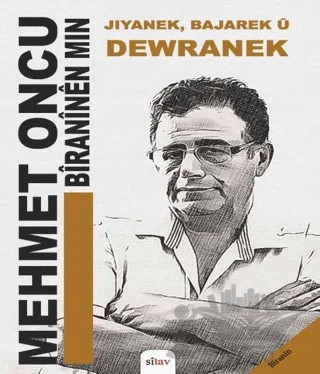 Jiyanek, Bajarek û Dewranek (Bîranên Min) – Mehmet Öncü – Sitav Yayınevi kitap kapağı
