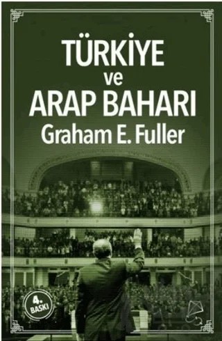 Türkiye ve Arap Baharı – Graham E. Fuller – Serbest Kitaplar kitap kapağı