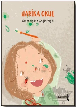 Harika Okul – Ömer Açık – Uyurgezer Kitap kitap kapağı