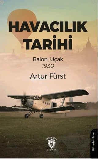 Havacılık Tarihi Balon, Uçak 1930 – Artur Fürst – Dorlion Yayınları kitap kapağı