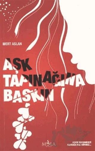 Aşk Tapınağına Baskın – Mert Aslan – Mola Kitap kitap kapağı