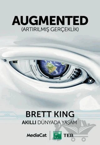 Augmented – Brett King – MediaCat Kitapları kitap kapağı