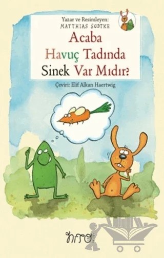 Acaba Havuç Tadında Sinek Var Mıdır? – Matthias Sodtke – Nito Kitap kitap kapağı