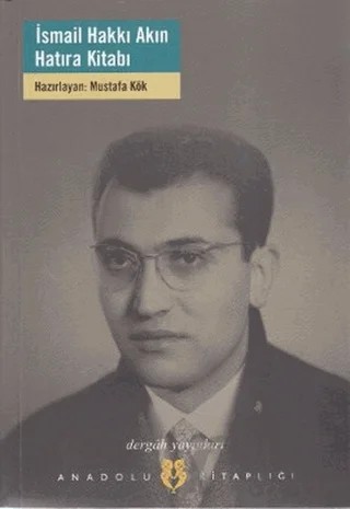 İsmail Hakkı Akın Hatıra Kitabı – Kolektif – Dergah Yayınları kitap kapağı