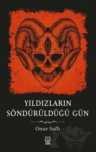 Yıldızların Söndürüldüğü Gün – Onur Saflı – Luna Yayınları kitap kapağı