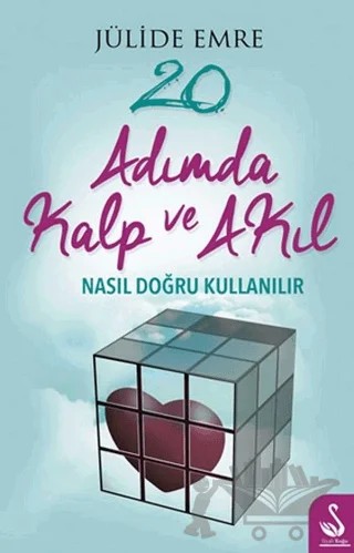 20 Adımda Kalp ve Akıl Nasıl Doğru Kullanılır – Jülide Emre – Siyah Kuğu Yayınları kitap kapağı