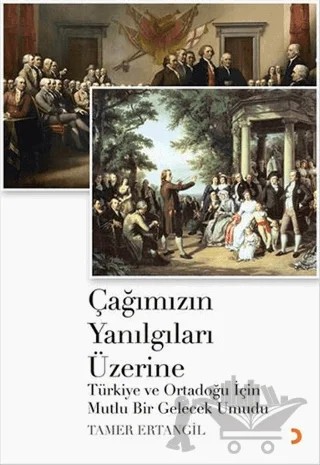 Çağımızın Yanılgıları Üzerine – Tamer Ertangil – Cinius Yayınları kitap kapağı
