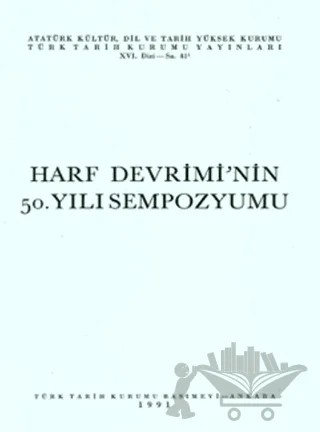 Harf Devrimi’nin 50.Yılı Sempozyumu – Kolektif – Türk Tarih Kurumu Yayınları kitap kapağı